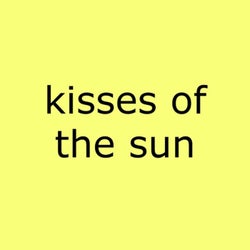 Kisses of the Sun