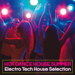 Hot Dance House Summer (Electro Tech House Selection)
