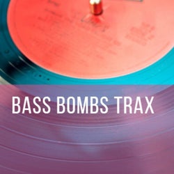 bass bombs trax