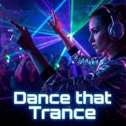 Dance That Trance