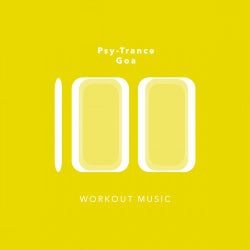 100 Psy-Trance Goa Workout Music