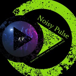 Noisy Pulse - Dubstep Tonic For Festive House