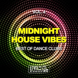 Midnight House Vibes, Vol. 4 (Best Of Dance Clubs)