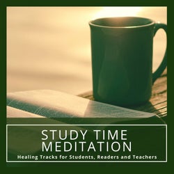 Study Time Meditation - Healing Tracks For Students, Readers And Teachers