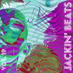 Nothing But... Jackin' Beats, Vol. 19