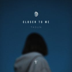 Closer to Me