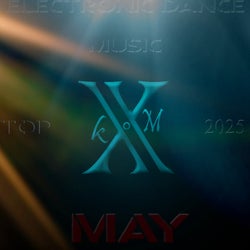 Electronic Dance Music Top 10 May 2025