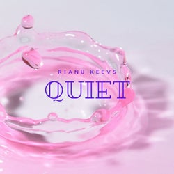 Quiet