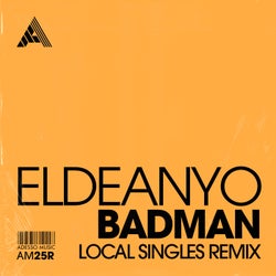 Badman (Local Singles Remix) - Extended Mix