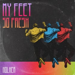 My Feet so Fresh (Extended)
