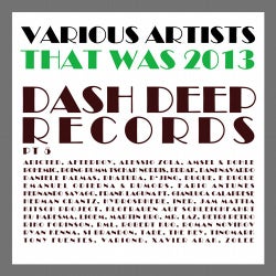 That Was 2013 Dash Deep Records Pt 5