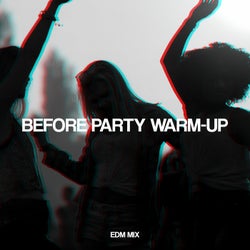 Before Party Warm-Up: EDM Mix