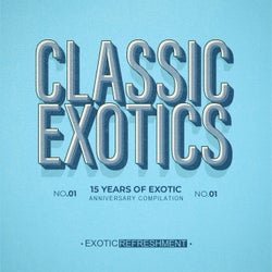 Classic Exotics - 15 Years Of Exotic Part 5