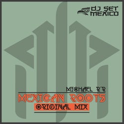 Mexican Roots (Original Mix)