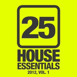 25 House Essentials 2012, Vol. 1