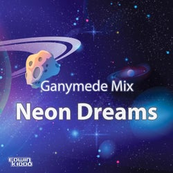 Neon Dreams (Ganymede Mix)