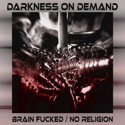 Brain Fucked / No Religion