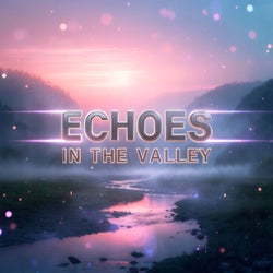 Echoes in the Valley
