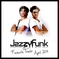 JazzyFunk Favourite Tracks APRIL 2014