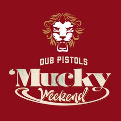 Mucky Weekend (The Remixes: Part 2)