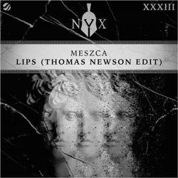 Lips (Thomas Newson Edit)
