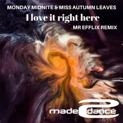 I Love It Right Here (MR EFFLIX Remix)