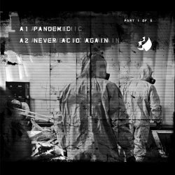 Pandemic / Never Acid Again