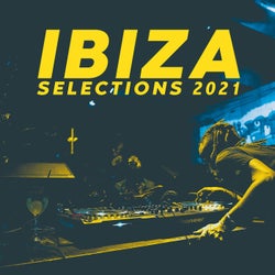 Ibiza Selections 2021 - the Sounds of the Island