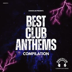 Best Club Anthems Compilation