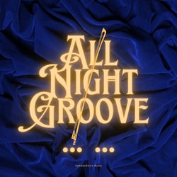 All Night Groove ... ...