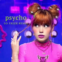 Psycho (Go Freek Remix)