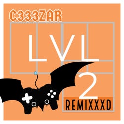 LVL 2 REMIXXXD