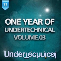One Year Of Undertechnical - Volume.03