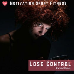 Lose Control (Workout Remix)