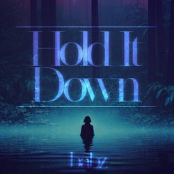 Hold It Down