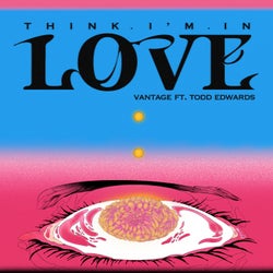 Think I'm In Love (feat. Todd Edwards) [Extended]
