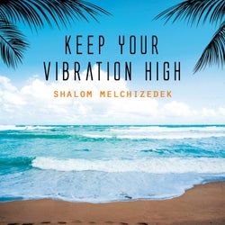 Keep Your Vibration High