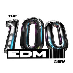 The EDM Show 100 - My Picks
