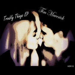 Troubly Things EP