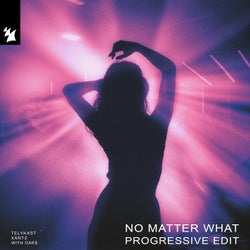 No Matter What - Progressive Edit