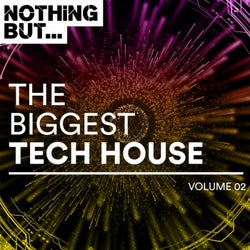 Nothing But... The Biggest Tech House, Vol. 02