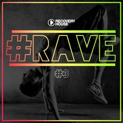 #rave #3