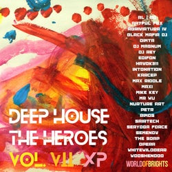Deep House The Heroes, Vol. VII Extended Edition