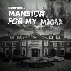 Mansion for My Mama
