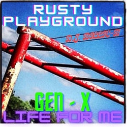 Rusty Playground Gen-X Life For Me