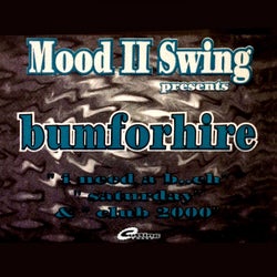 Mood II Swing Presents Bumforhire