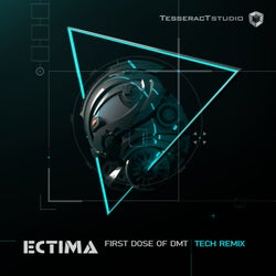 First Dose Of DMT (Tech Mix)