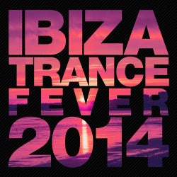 Ibiza Trance Fever 2014