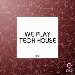 We Play Tech House #002