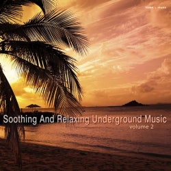 Soothing and relaxing underground music vol. 2